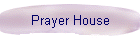 Prayer House