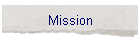 Mission